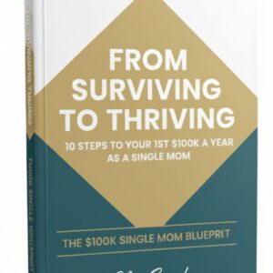 $0 to $100k a year guide for single moms